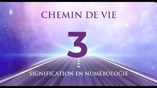 🛤️ CHEMIN DE VIE 3 EN NUMÉROLOGIE  Tout savoir [upl. by Ardnu108]