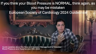 ESC 2024 Updated Guidelines about Management of Elevated Blood Pressure and Hypertension [upl. by Euphemie]