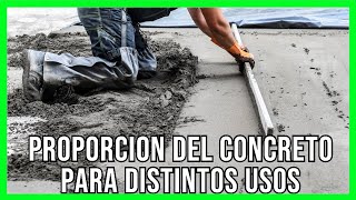 🔴PROPORCION DEL CONCRETO  hormigon PARA DISTINTOS USOS [upl. by Rozek]