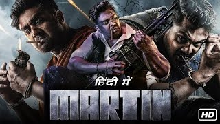 Martin 2024 Full Movie in Hindi Dubbed  Dhruva Sarja  anveshi Jain Upcoming Movie review amp Facts [upl. by Eikcaj]