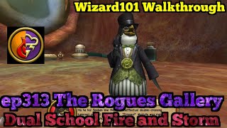 Wizard101 Walkthrough Dual School Fire and Storm ep313 The Rogues Gallery [upl. by Eelrefinnej]