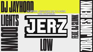 DJ Jayhood amp DJ Sliink  Lights Down Low Zora Jones Remix [upl. by Lah757]