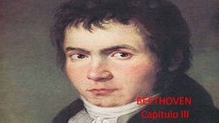 BEETHOVEN CAPITULO III [upl. by Hachman]