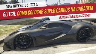 COMO COLOCAR SUPER CARROS NA GARAGEM SOZINHO NO GTA 5 ONLINE [upl. by Netty781]