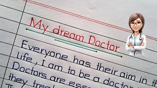 My Dream Doctor  My Dream is Doctor  EssayParagraph writing on Doctor [upl. by Eulau]