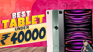 Top 4 Best Tablet Under 40000 in 2024  Best Tablet for Gaming Under 40000 in INDIA 2024 [upl. by Dawson33]