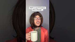 POV La prof d’anglais elle a changé… [upl. by Graehl]