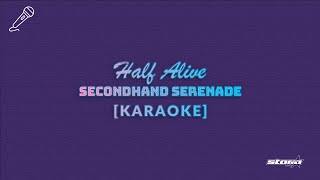 Half Alive  Secondhand Serenade  KARAOKE [upl. by Itteb]