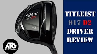 TITLEIST 917 D2 DRIVER REVIEW [upl. by Natye]