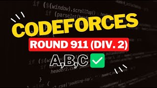 Codeforces Round 911 Div 2  Editorial for Problem ABC [upl. by Ahseinat780]