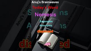 Meaning of quotNemesisquot anujsbrainwaves wordoftheday englishlanguage wordoftheweek englishword [upl. by Senzer]