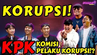 KPK Kami Pun Ketangkap🤣⁉️Eyaaaa BAHAYAAA‼️ SOMASI  Podcast [upl. by Tenner]