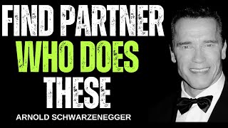 Find Partner Who Does These 5 Things  Arnold Schwarzenegger Best Motivational Speech [upl. by Lucas]