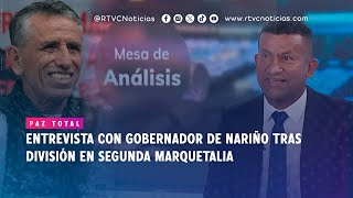 Entrevista con gobernador de Nariño tras la división de la Segunda Marquetalia  RTVC Noticias [upl. by Ydniahs]