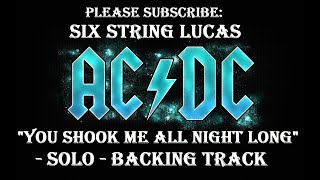 quotYou Shook Me All Night Longquot Solo Backing Track  Solo Section Only ACDC [upl. by Corabelle]