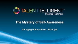 The Mystery of SelfAwareness with Robert Eichinger  TalentTelligent [upl. by Jere]