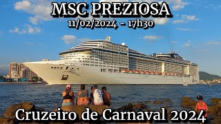 MSC Preziosa saindo de Santos 11022024  Cruzeiro de Carnaval 2024 [upl. by Asertal]