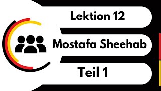 Menschen A12 Lektion 12 Teil1Mostafa Sheehab شرح كتاب منشن الدرس الثانى عشر الجزء الأول [upl. by Weiser100]