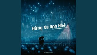 Đừng Xa Anh Nhé ft Harvey [upl. by Happy212]