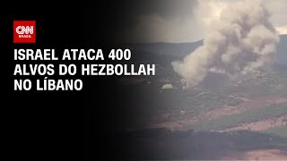 Israel ataca 400 alvos do Hezbollah no Líbano  AGORA CNN [upl. by Gregorius264]