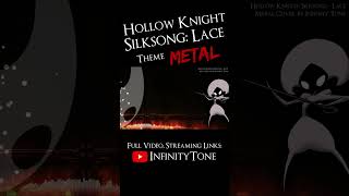 Hollow Knight Silksong  Lace  Metal Cover shorts [upl. by Amesari515]