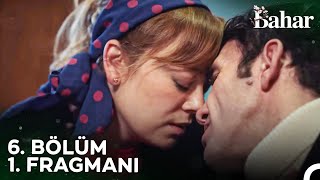 Bahar 6 Bölüm 1 Fragmanı  Sen Dokundukça İyileşiyorum [upl. by Tica575]