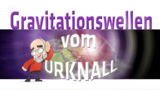 Frag den Lesch  Gravitationswellen vom Urknall [upl. by Janela]