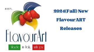 2024 Fall FlavourArt Releases [upl. by Eigger]