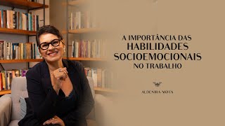 A IMPORTÂNCIA DAS HABILIDADES SOCIOEMOCIONAIS NO TRABALHO softskills carreira interpersonalskills [upl. by Larrabee]