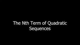 The Nth Term of Quadratic Sequences [upl. by Varuag]