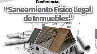 Conferencia Saneamiento físico legal de inmuebles [upl. by Flight]