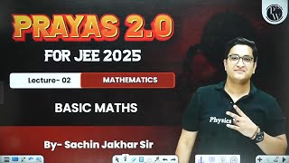 Cha1  Basic Maths Lec 2  Mathsmatic by sachin sir  Prayas 2O 2025 [upl. by Charleen656]