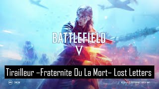 Battlefield V  Tirailleur  Fraternite Ou La Mort  Lost Letters [upl. by Dorrej]