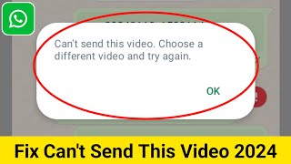 How to Fix WhatsApp Cant send this video choose a different video and try again Error Problem Solve [upl. by Beaumont]