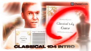 Chess Repertoire  Classical 1d4 Course Intro [upl. by Arihs160]