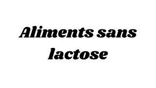 Aliments sans lactose [upl. by Iak]