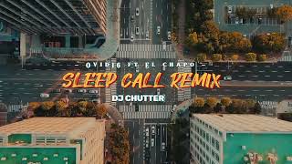 Dj Sleep Call  Ovid16 ft El Chapo  Slow Remix  Lagu Timor leste foun 🇹🇱  Dj Chutter [upl. by Dyanne]