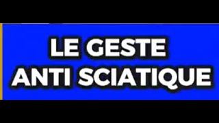 Le geste anti sciatique [upl. by Guillema695]