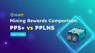 ViaBTC Explains PPS vs PPLNS Mining Rewards Comparison [upl. by Creight]