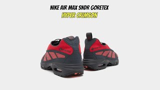 Nike Air Max SNDR Goretex Hyper Crimson [upl. by Dusen]