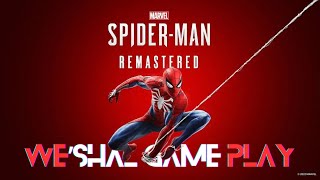 WeShal GamePlay Marvel’s SpiderMan Remastered [upl. by Naitsirhc338]