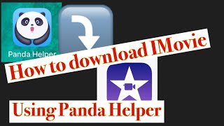 How to download IMovie using Panda Helper very fast [upl. by Ayamat]