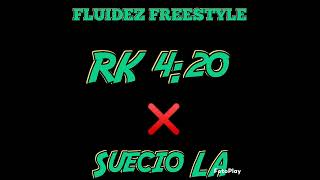 FLUIDEZ Freestyle  RK 420 ❌ SUESIOLA [upl. by Skerl]