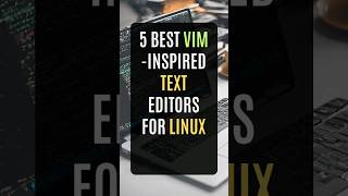 05 Best VIM Inspired Text Editors For Linux [upl. by Tedric971]