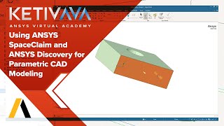 Using Ansys SpaceClaim and Ansys Discovery for Parametric CAD Modeling  Ansys Virtual Academy [upl. by Anabal]