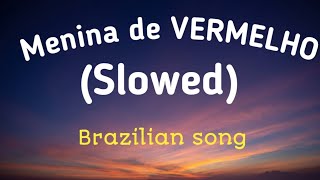 MERINA DE VERMELHO MC MENOR JP Brazilian fhonk songslowed and reverb newsong vermelho [upl. by Mohl]