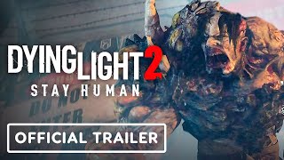 Dying Light 2 Stay Human  Official Gameplay Trailer [upl. by Loram]