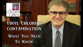 Vinyl Chloride Contamination What You Need To Know The Collins Law FirmEnvironmental Lawyer [upl. by Norym652]