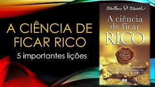 A ciência de ficar rico 5 importantes lições do livro [upl. by Sadella]