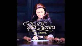 Eliã Oliveira  Aos teus pés CD A Carta [upl. by Oster804]